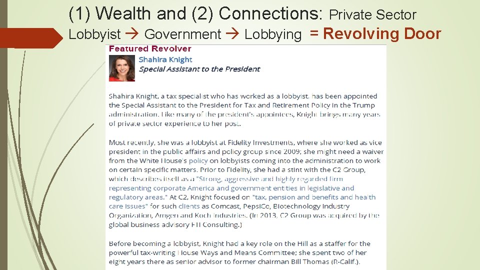 (1) Wealth and (2) Connections: Private Sector Lobbyist Government Lobbying = Revolving Door (1) Wealth and (2) Connections: Private Sector Lobbyist Government Lobbying = Revolving Door