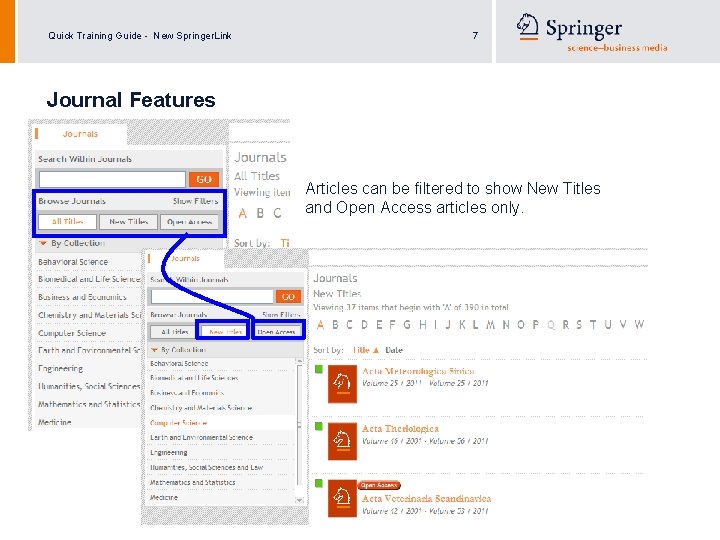 Quick Training Guide - New Springer. Link 7 Journal Features Articles can be filtered