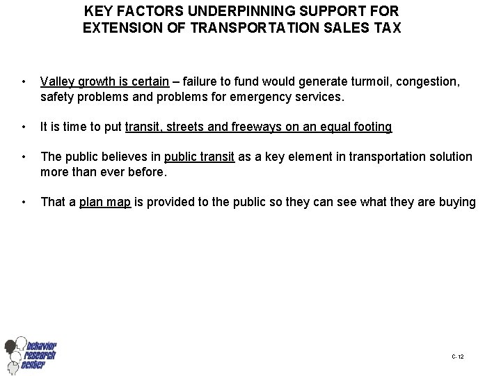 KEY FACTORS UNDERPINNING SUPPORT FOR EXTENSION OF TRANSPORTATION SALES TAX • Valley growth is