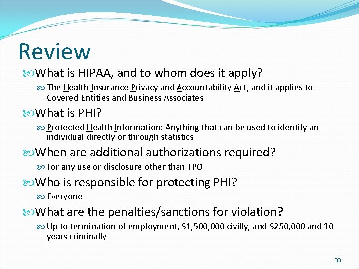 Review What is HIPAA, and to whom does it apply? The Health Insurance Privacy