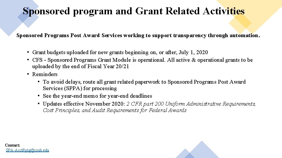 Sponsored program and Grant Related Activities Sponsored Programs Post Award Services working to support