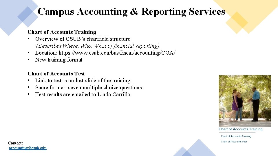 Campus Accounting & Reporting Services Chart of Accounts Training • Overview of CSUB’s chartfield