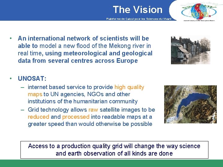 The Vision Plateforme de Calcul pour les Sciences du Vivant • An international network