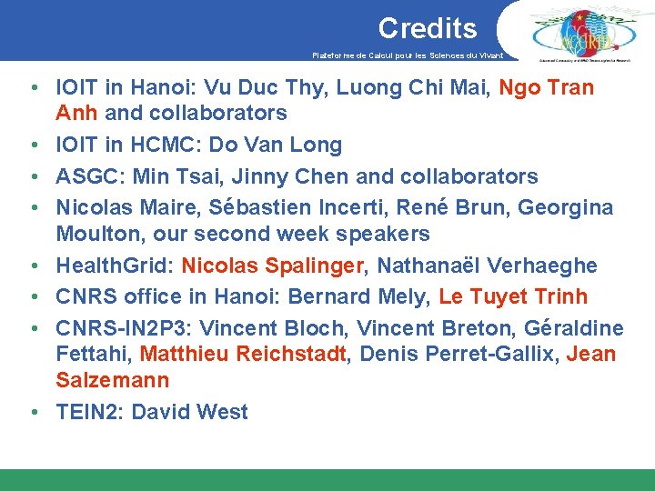 Credits Plateforme de Calcul pour les Sciences du Vivant • IOIT in Hanoi: Vu