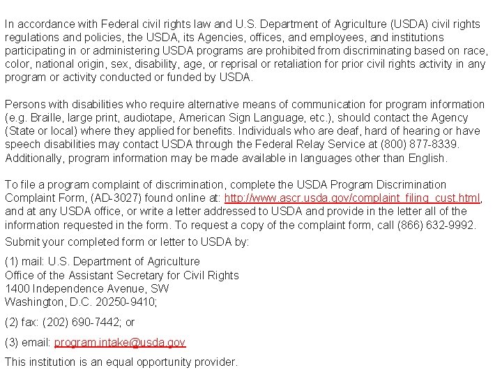 In accordance with Federal civil rights law and U. S. Department of Agriculture (USDA)