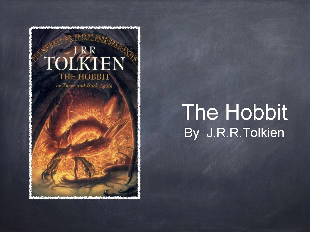 The Hobbit By J. R. R. Tolkien 