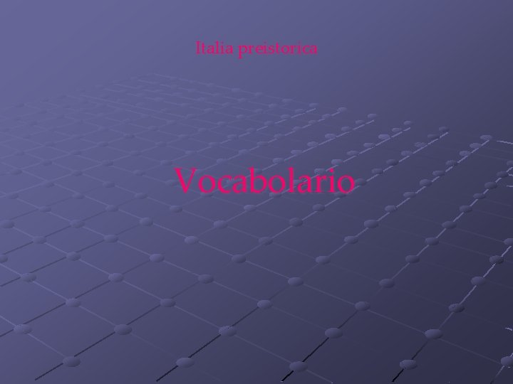 Italia preistorica Vocabolario 