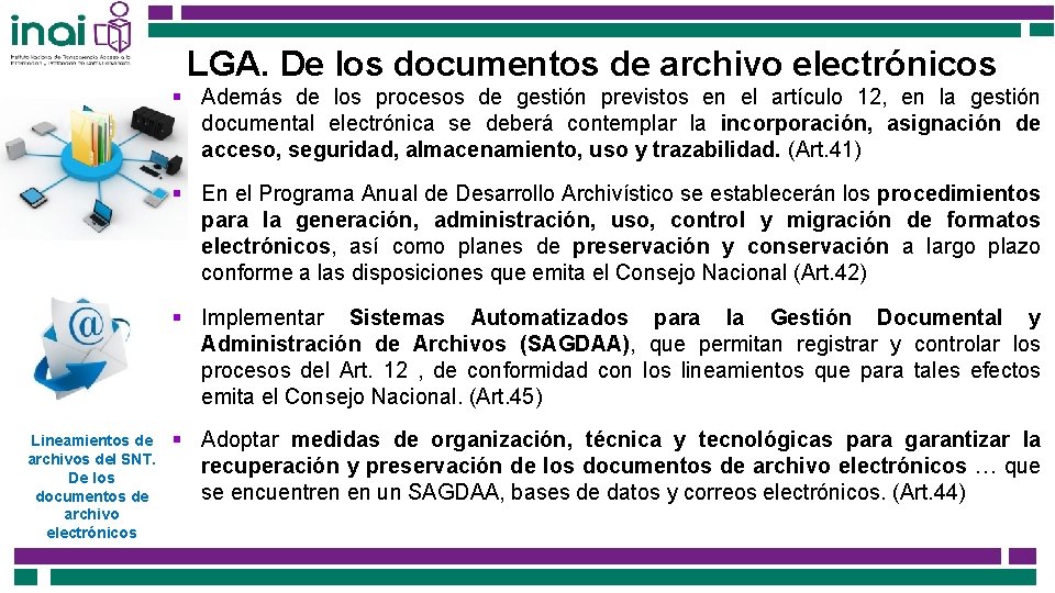 LGA. De los documentos de archivo electrónicos § Además de los procesos de gestión