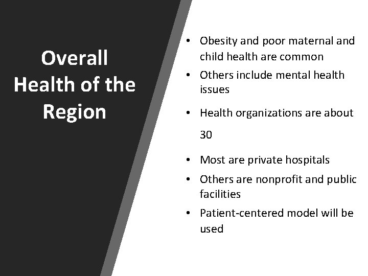 Overall Health of the Region • Obesity and poor maternal and child health are