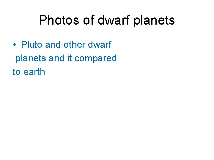 Photos of dwarf planets • Pluto and other dwarf planets and it compared to