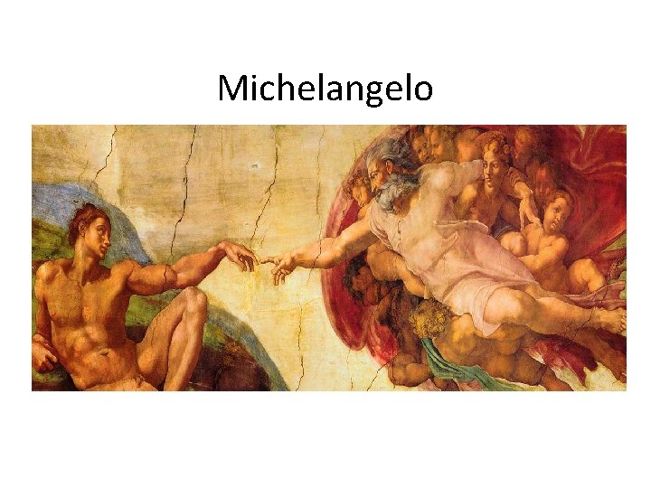 Michelangelo Michelangelo