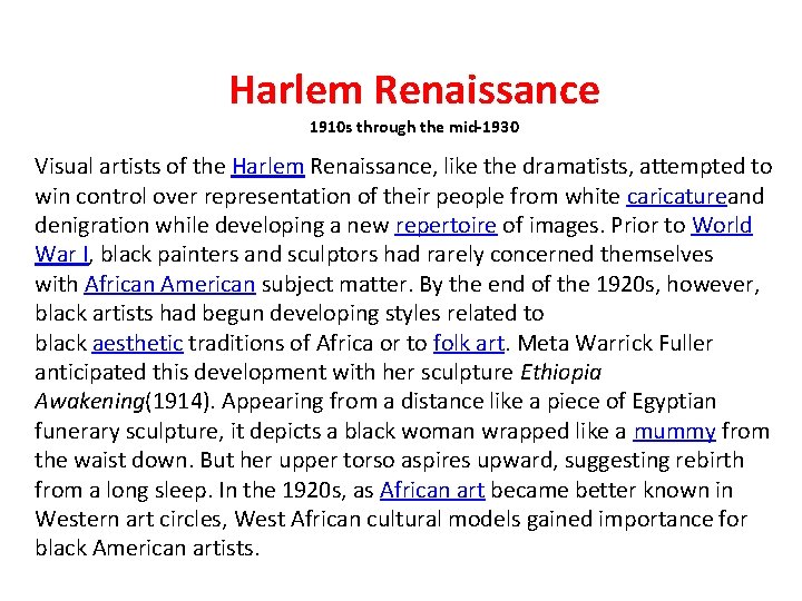 Harlem Renaissance 1910 s through the mid-1930 Visual artists of the Harlem Renaissance, like Harlem Renaissance 1910 s through the mid-1930 Visual artists of the Harlem Renaissance, like