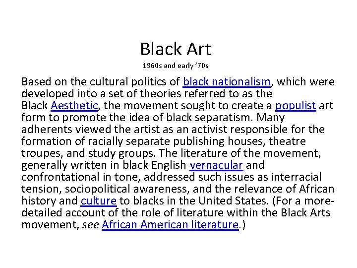 Black Art 1960 s and early ’ 70 s Based on the cultural politics Black Art 1960 s and early ’ 70 s Based on the cultural politics