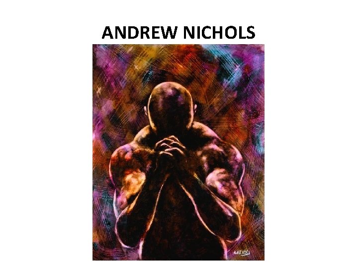 ANDREW NICHOLS ANDREW NICHOLS