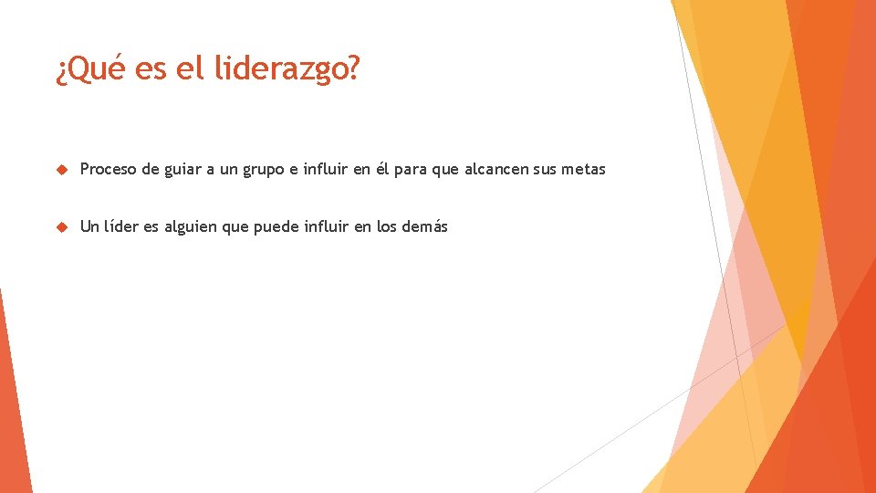 ¿Qué es el liderazgo? Proceso de guiar a un grupo e influir en él