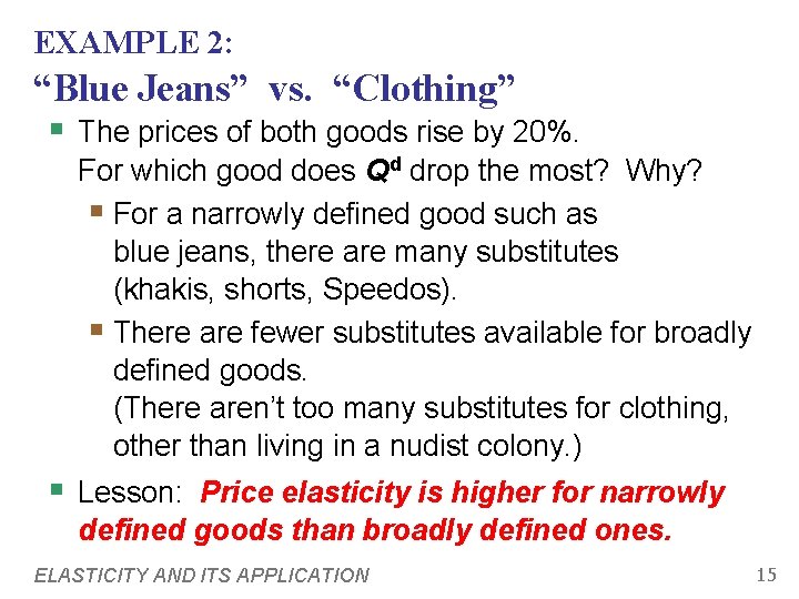 EXAMPLE 2: “Blue Jeans” vs. “Clothing” § The prices of both goods rise by