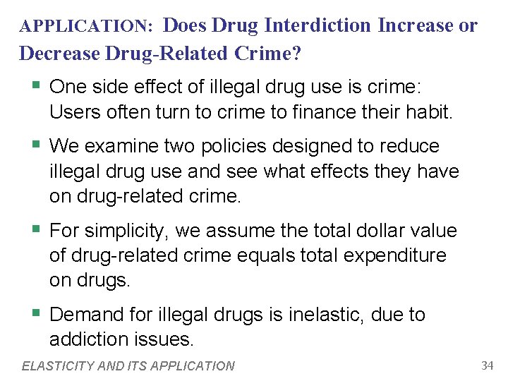 APPLICATION: Does Drug Interdiction Increase or Decrease Drug-Related Crime? § One side effect of
