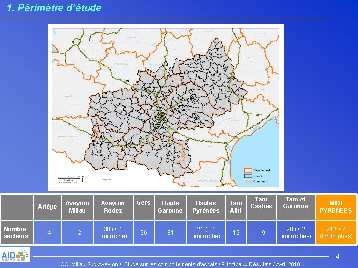 1. Périmètre d’étude Nombre secteurs Ariège Aveyron Millau Aveyron Rodez 14 12 30 (+