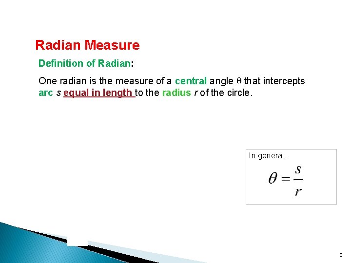 Radian Measure Definition of Radian: One radian is the measure of a central angle Radian Measure Definition of Radian: One radian is the measure of a central angle