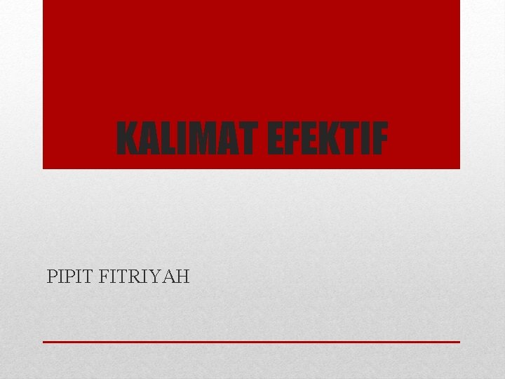 KALIMAT EFEKTIF PIPIT FITRIYAH 