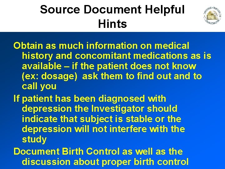 Source Document Helpful Hints Obtain as much information on medical history and concomitant medications