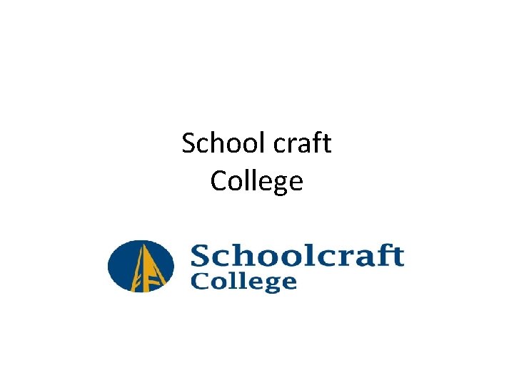 School craft College 