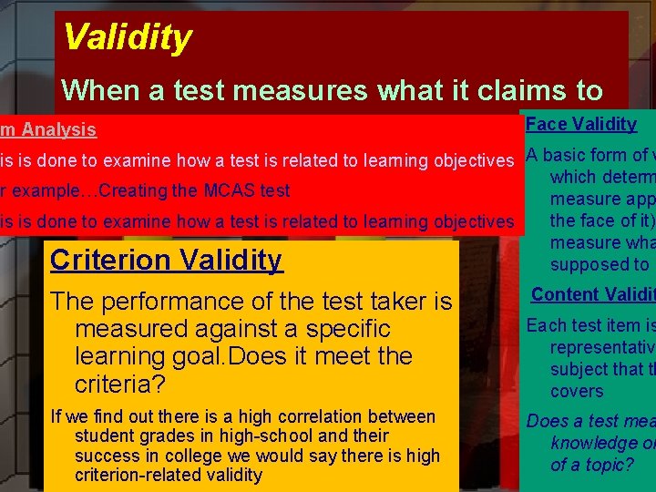 Validity When a test measures what it claims to em Analysis Face Validity his