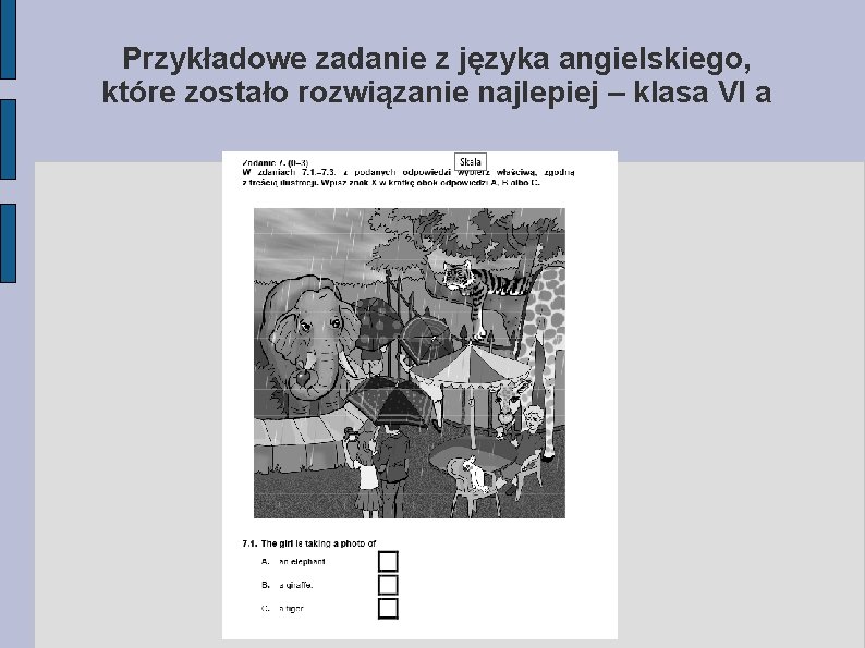 Przykładowe zadanie z języka angielskiego, które zostało rozwiązanie najlepiej – klasa VI a 