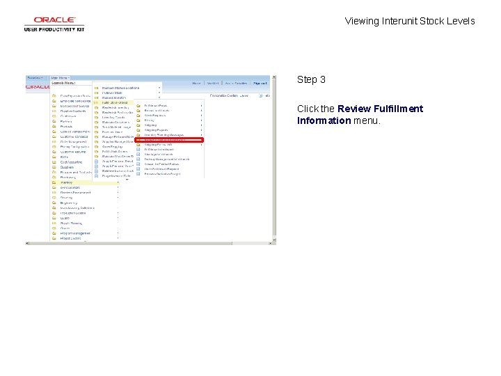 Viewing Interunit Stock Levels Step 3 Click the Review Fulfillment Information menu. 