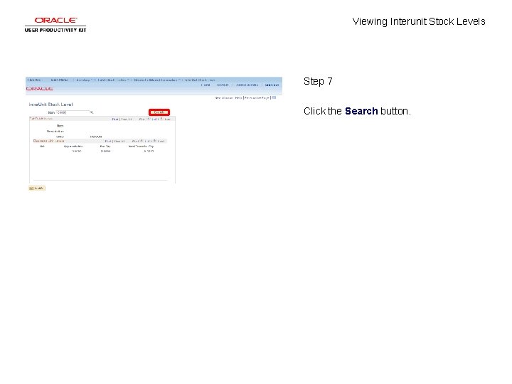 Viewing Interunit Stock Levels Step 7 Click the Search button. 