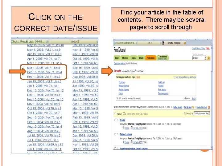 CLICK ON THE CORRECT DATE/ISSUE Find your article in the table of contents. There