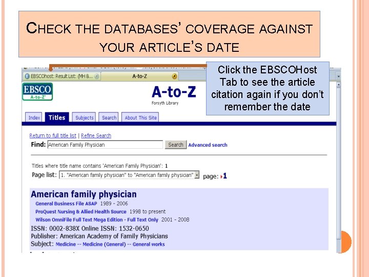 CHECK THE DATABASES’ COVERAGE AGAINST YOUR ARTICLE’S DATE Click the EBSCOHost Tab to see