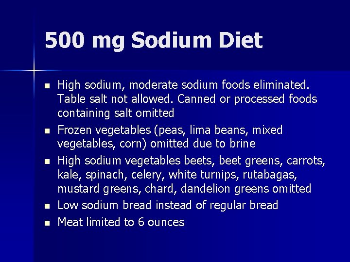 500 mg Sodium Diet n n n High sodium, moderate sodium foods eliminated. Table