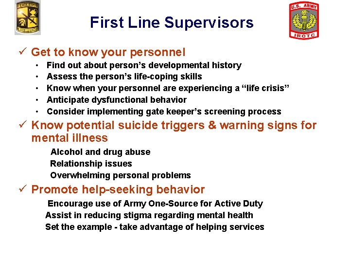 First Line Supervisors ü Get to know your personnel • • • Find out