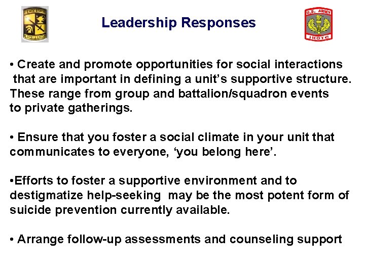 Leadership Responses • Create and promote opportunities for social interactions that are important in