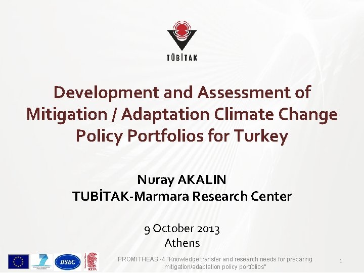 Development and Assessment of Mitigation / Adaptation Climate Change Policy Portfolios for Turkey Nuray