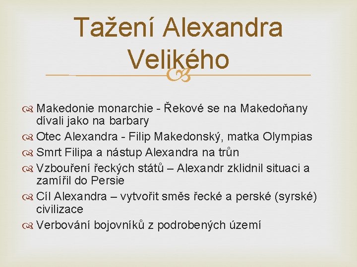 Tažení Alexandra Velikého Makedonie monarchie - Řekové se na Makedoňany dívali jako na barbary