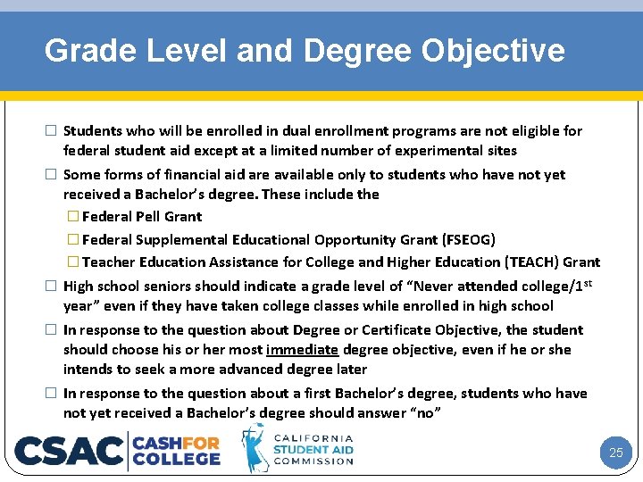 Grade Level and Degree Objective � Students who will be enrolled in dual enrollment