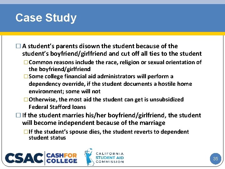 Case Study � A student’s parents disown the student because of the student’s boyfriend/girlfriend