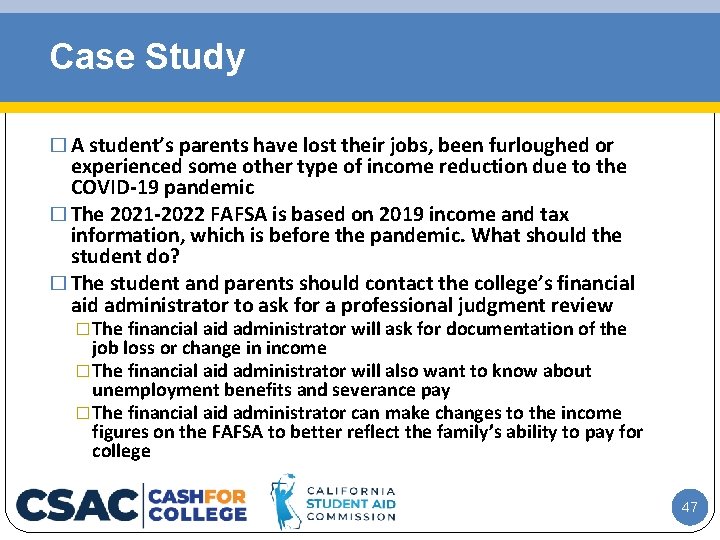 Case Study � A student’s parents have lost their jobs, been furloughed or experienced
