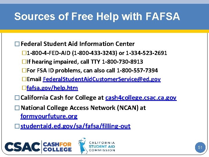 Sources of Free Help with FAFSA � Federal Student Aid Information Center � 1