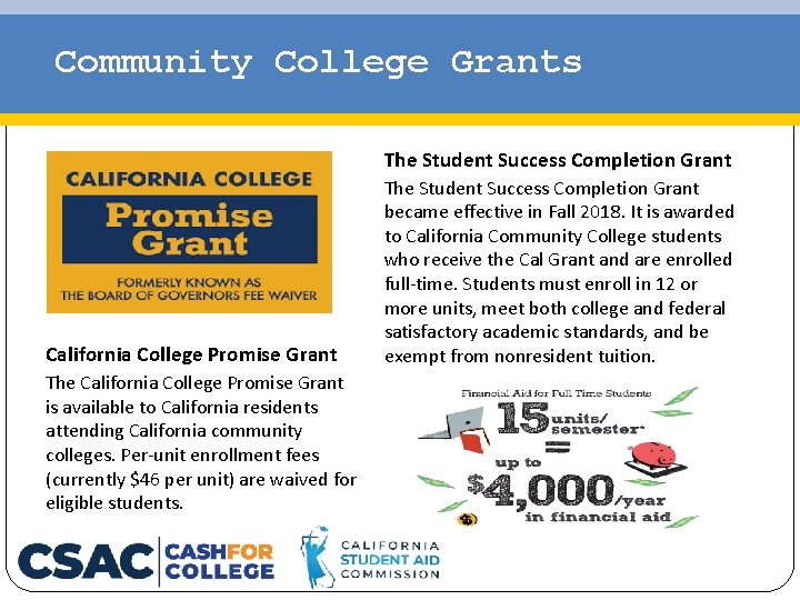 Community College Grants The Student Success Completion Grant California College Promise Grant The California