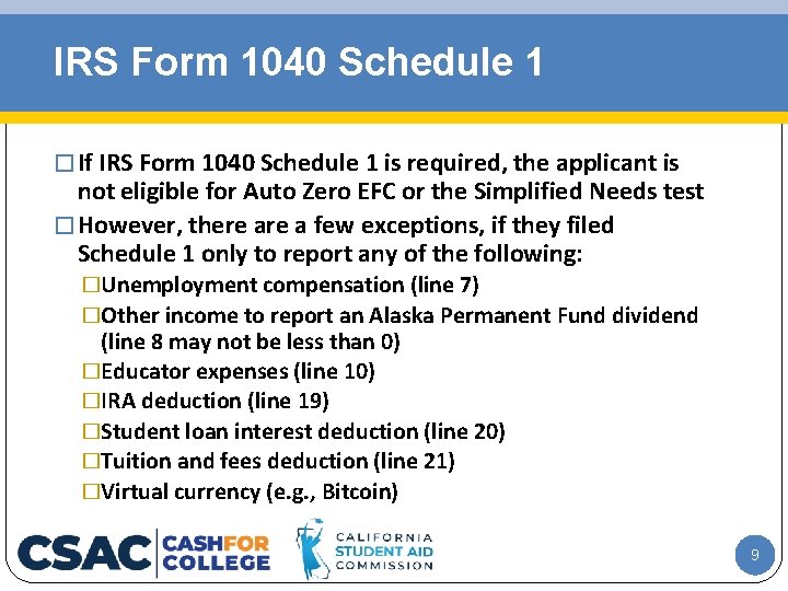 IRS Form 1040 Schedule 1 � If IRS Form 1040 Schedule 1 is required,