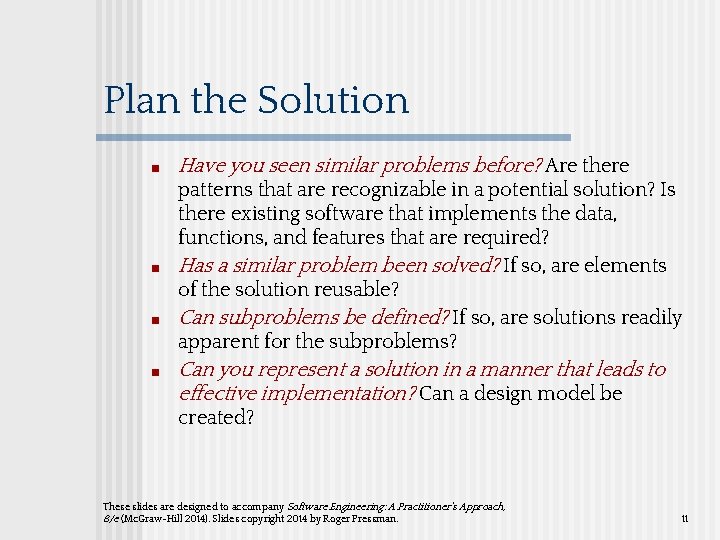 Plan the Solution ■ Have you seen similar problems before? Are there ■ patterns