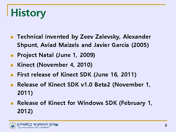 History n Technical invented by Zeev Zalevsky, Alexander Shpunt, Aviad Maizels and Javier Garcia