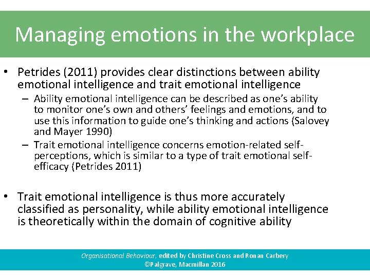 Managing emotions in the workplace • Petrides (2011) provides clear distinctions between ability emotional