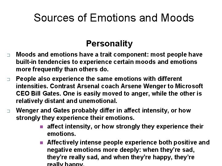 Sources of Emotions and Moods 3 -46 Personality � � � Moods and emotions