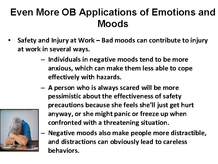 Even More OB Applications of Emotions and Moods 3 -55 • Safety and Injury