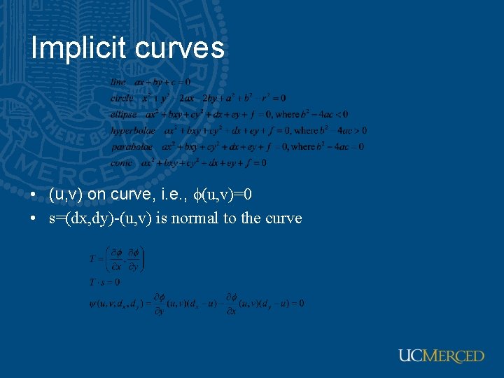 Implicit curves • (u, v) on curve, i. e. , ϕ(u, v)=0 • s=(dx,