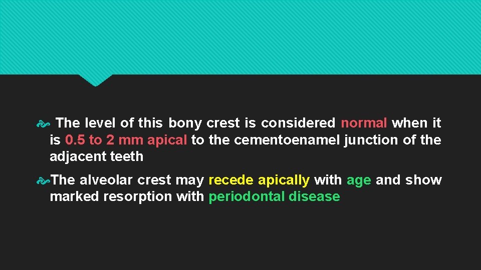  The level of this bony crest is considered normal when it is 0.